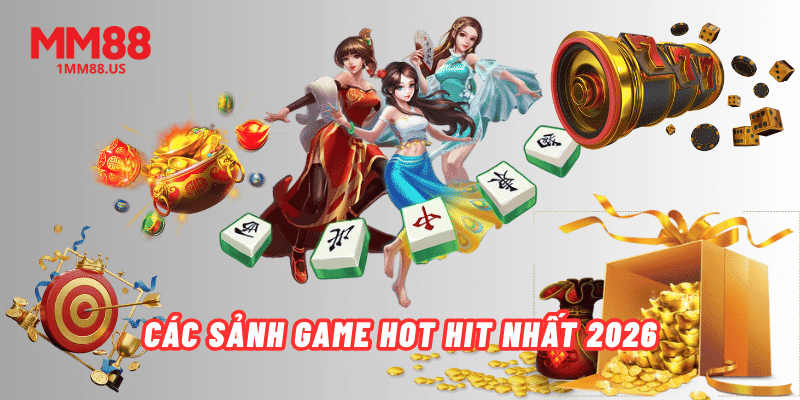 cac-sanh-game-hot-hit-nhat-2026