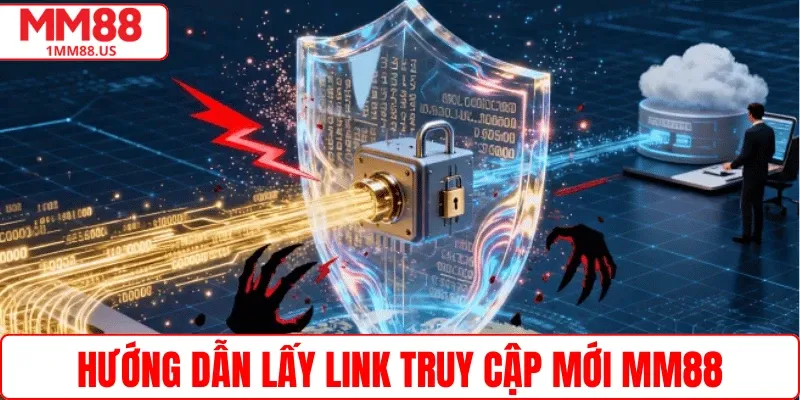 Hướng dẫn lấy link truy cập mới MM88